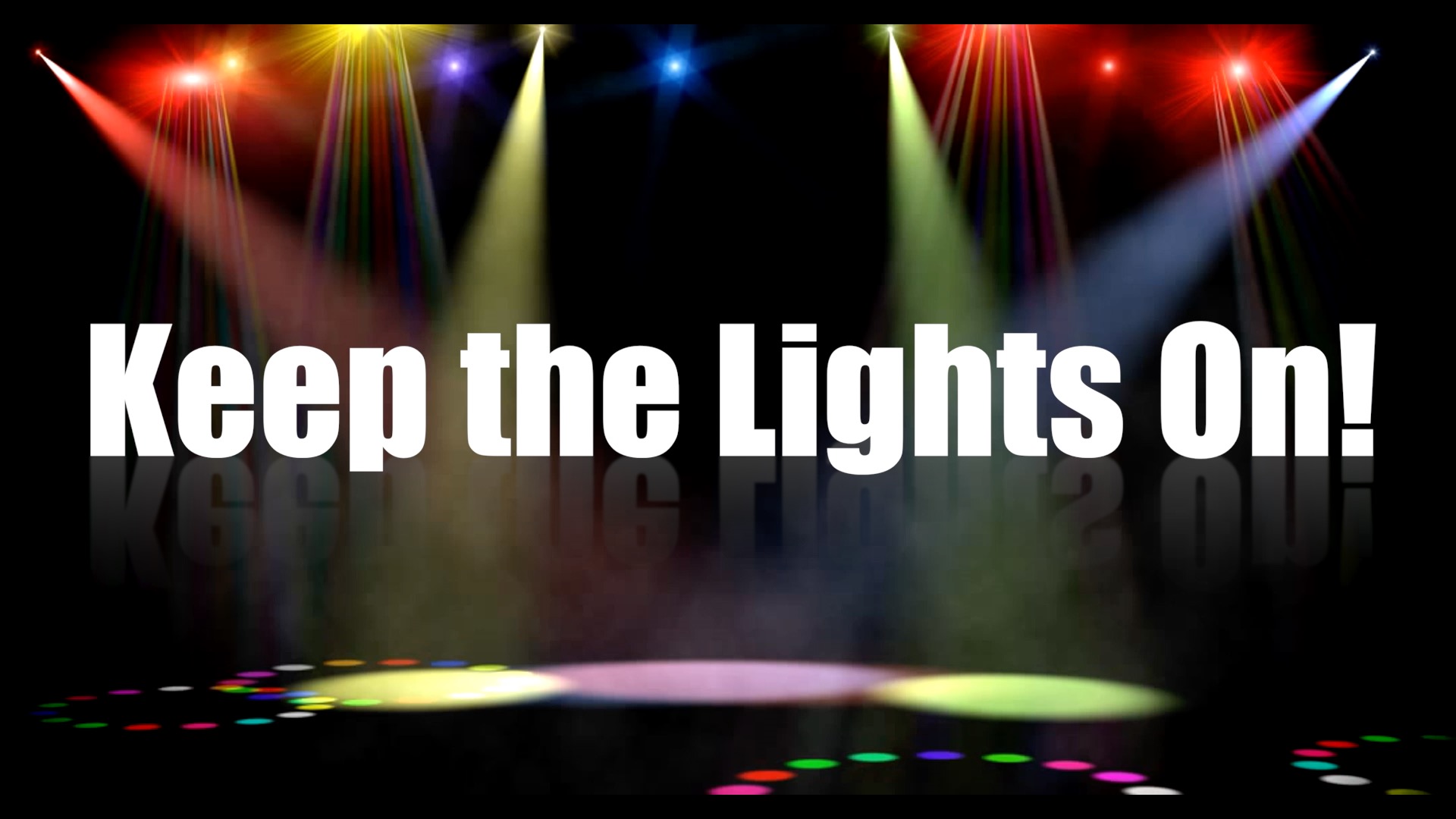 Keep the Lights On!